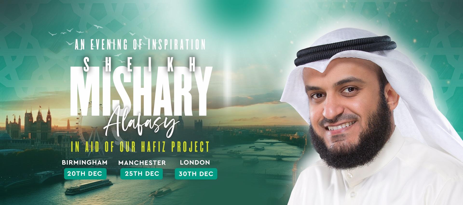 An Evening With Sheikh Mishary Rashid Alafasy – Birmingham – Manchester – London